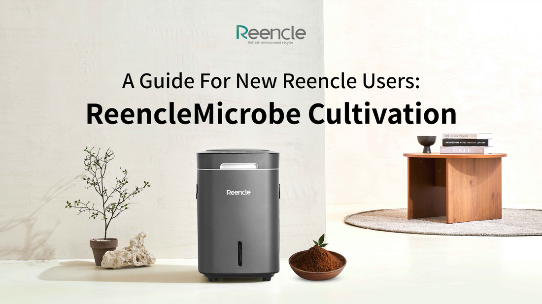 A Guide For New Reencle Users: ReencleMicrobe Cultivation