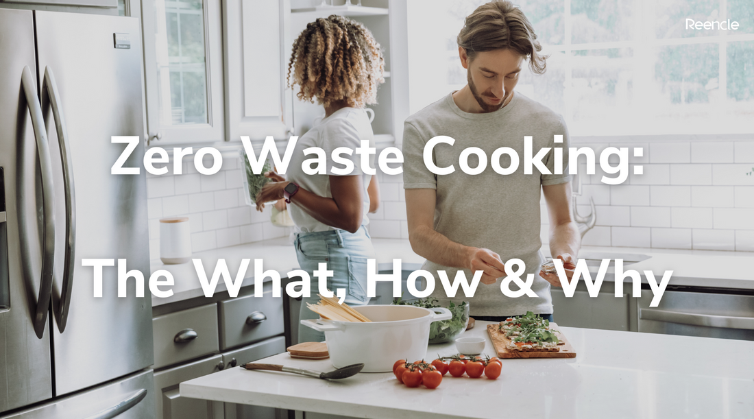 Zero Waste Cooking: The What, How and Why