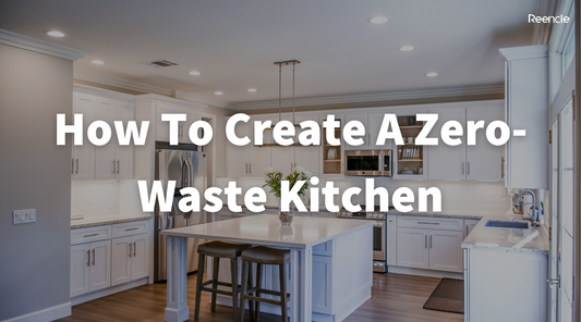 How To Create A Zero-Waste Kitchen