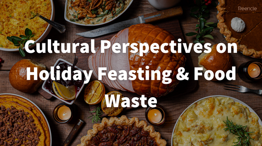 Cultural Perspectives on Holiday Feasting and Food Waste